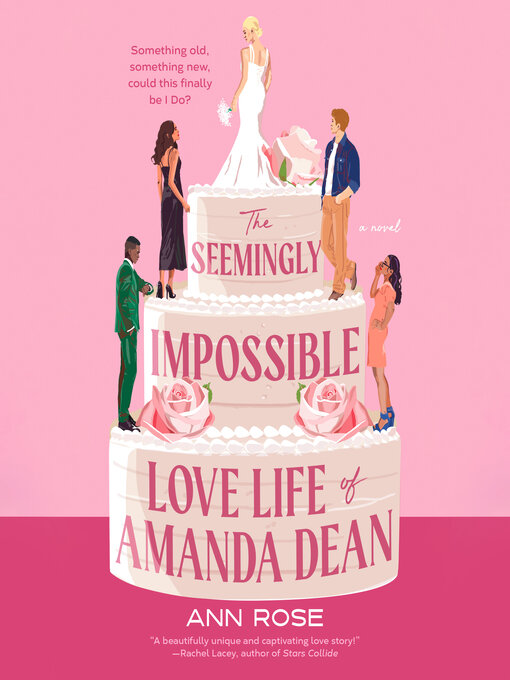 Title details for The Seemingly Impossible Love Life of Amanda Dean by Ann Rose - Available